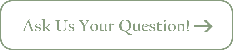 Ask Us Your Question!